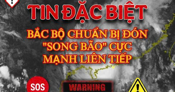 Tin đặc biệt: Bắc Bộ hứng chịu “song bão” liên tiếp